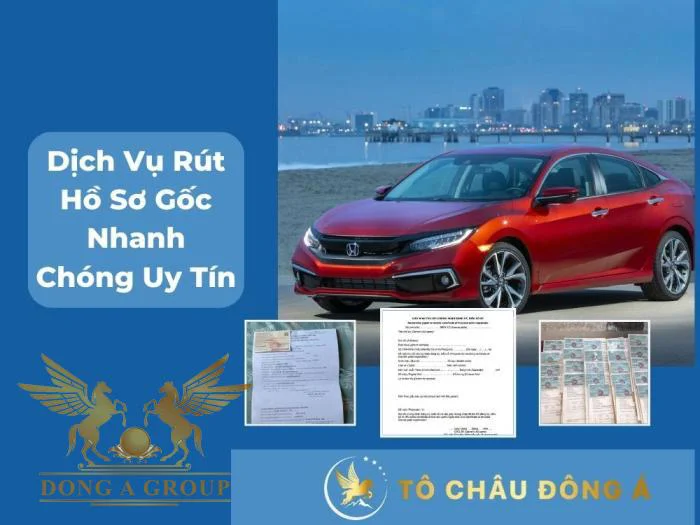 DỊCH VỤ RÚT HỒ SƠ GỐC XE Ô TÔ TẠI HÀ NỘI UY TÍN NHẤT